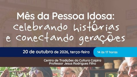 Mês da Pessoa Idosa: celebrando histórias e conectando gerações