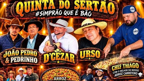 Quinta do Sertão com João Pedro & Pedrinho, D'Cezar, Urso e Chef Thiago